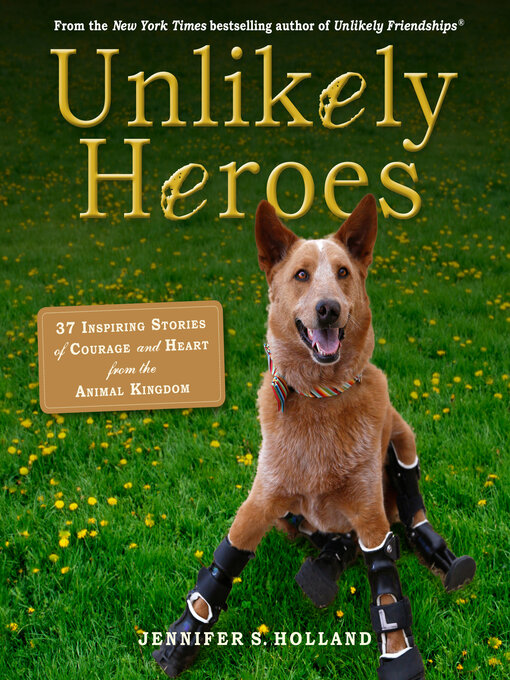 Title details for Unlikely Heroes by Jennifer S. Holland - Available